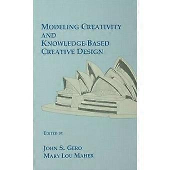 Modeling Creativity and Knowledge-Based Creative Design