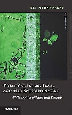 Political Islam Iran and the Enlightenment