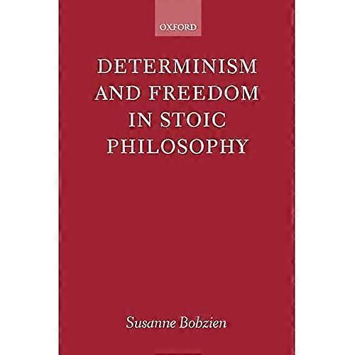 Determinism and Freedom in Stoic Philosophy