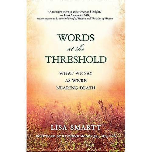 Words at the Threshold: Investigating What We Say When We're Nearing Death