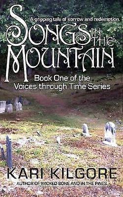 Songs in the Mountain 1 Voices through Time