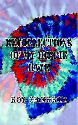 Recollections of My Hippie Daze