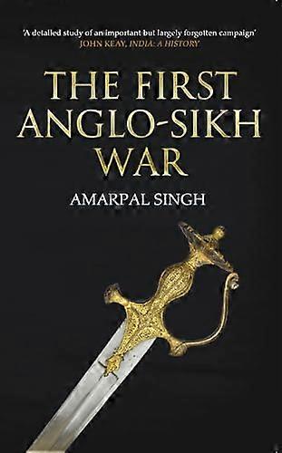 The First Anglo Sikh War
