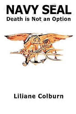 Navy Seal Death is Not an Option