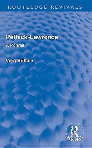 Pethick Lawrence: A Portrait