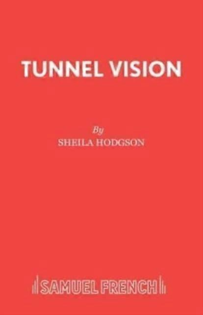 Tunnel Vision - Sheila Hodgson