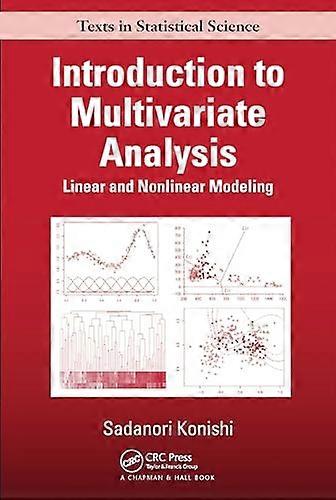 Introduction to Multivariate Analysis: Linear and Nonlinear Modeling