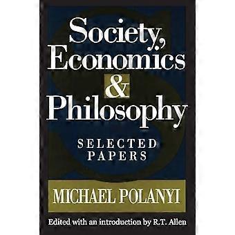 Society Economics and Philosophy Selected Papers