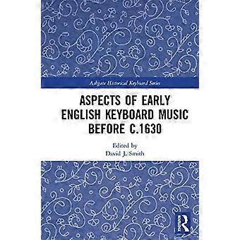 Aspecten van vroege Engelse klaviermuziek vóór c.1630 (Ashgate Historical Keyboard Series)