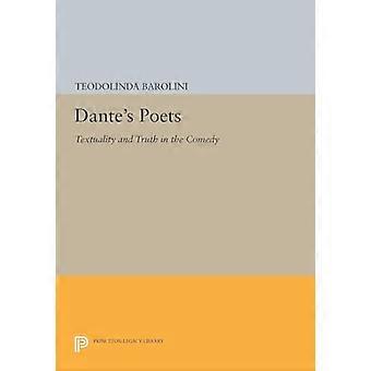 Dantes Dichter: Textualität und Wahrheit in der Komödie (Princeton-Erbe-Bibliothek)