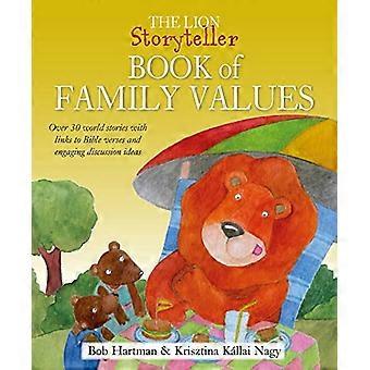 The Lion Storyteller Book of Family Values: Plus de 30 histoires du monde avec des liens vers des versets bibliques et des idées de discussion engageantes (Lion Storyteller)