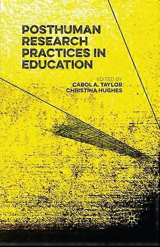 Posthuman Research Practices in Education