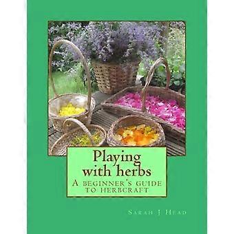 Spelen met kruiden: een beginnershandleiding voor herbcraft