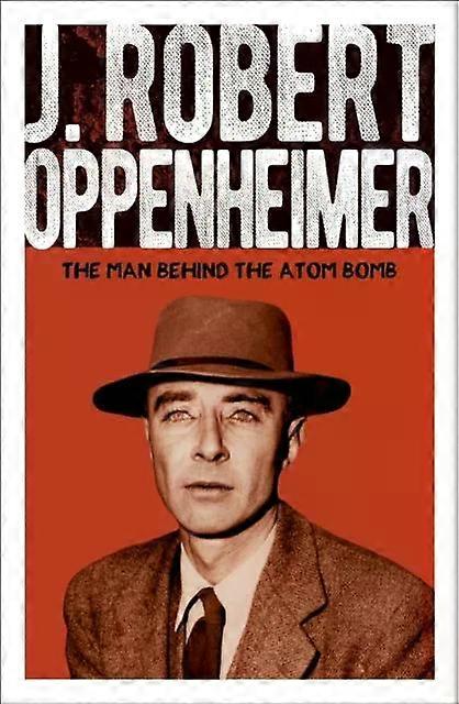 J. Robert Oppenheimer - Chris McNab