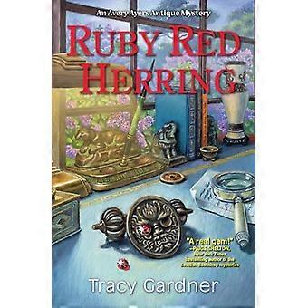 Ruby Red Herring An Avery Ayers Antique Mystery