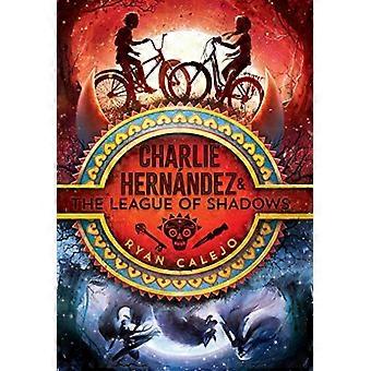 Charlie Hernndez en de League of Shadows
