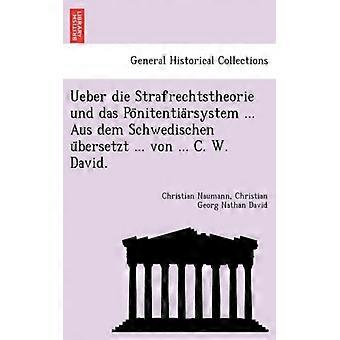 Ueber Die Strafrechtstheorie Und Das Ponitentiarsystem. Aus Dem Schwedischen U - Christian Naumann - Paperback - English Book - History