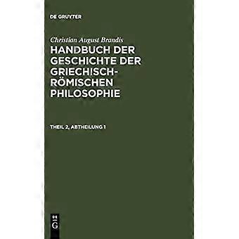 Handbuch Der Geschichte Der Griechisch-rmischen Philosophie. Theil 2 Abtheilu - Christian August Brandis - Hardcover - German Book - History