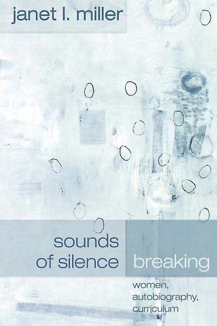 Sounds Of Silence Breaking by Janet L. Miller Paperback Book