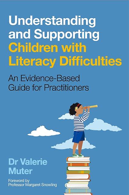 Understanding And Supporting Children With Literacy Difficulties by Valerie Muter Paperback