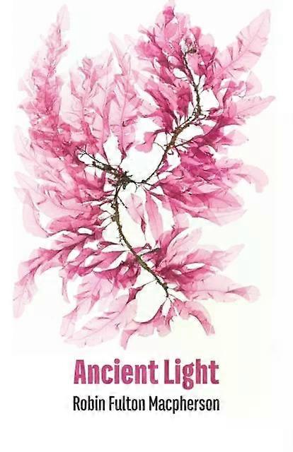 Ancient Light - Macpherson, Robin, Fulton