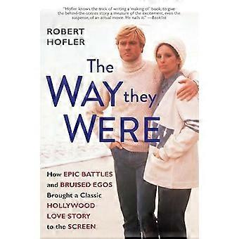 Way They Were The - Robert Hofler