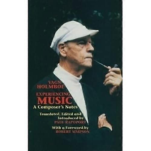 Experiencing Music: A Composer's Notes