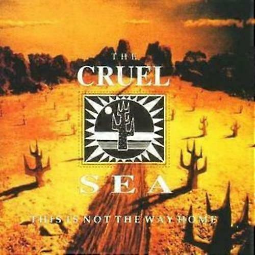 The Cruel Sea This Is Not the Way Home [australian Import] CD (1991)