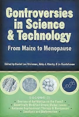 Controversies in Science and Technology V. 1; from Maize to Menopause