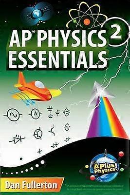AP Physics 2 Essentials Een APlusPhysics-gids