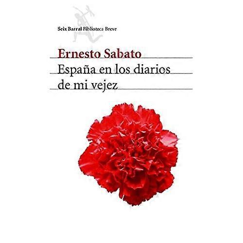 Espana En Los Diarios De Mi Vejez