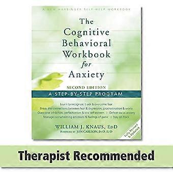 Cognitive Behavioral Workbook for Anxiety A Step By Step Program