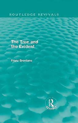 The True and the Evident (Routledge Revivals)