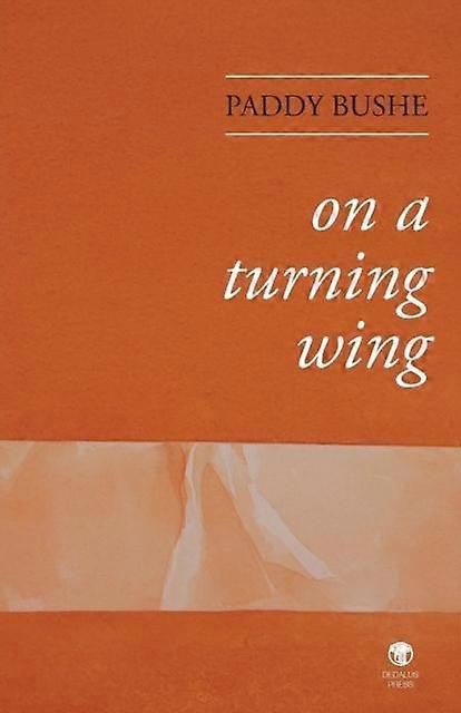 On A Turning Wing - Paddy Bushe