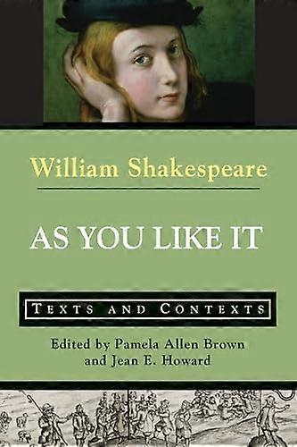 As You Like It: Texts and Contexts