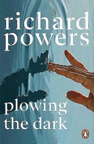 Plowing The Dark - Richard Powers