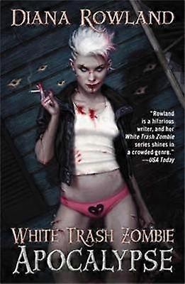 White Trash Zombie Apocalypse