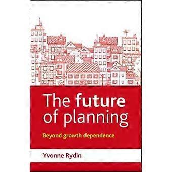 The Future Of Planning - Yvonne Rydin