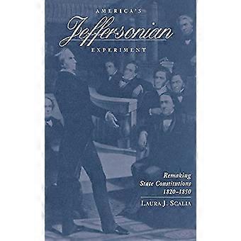 Americas Jeffersonske Experiment: remaking staten konstitusjon, 1820-1850
