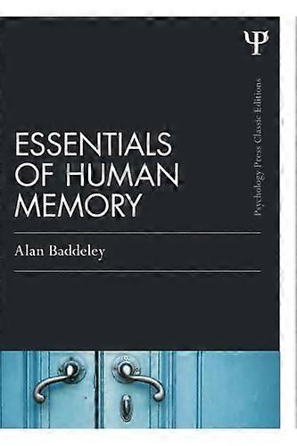 Essentials of Human Memory (Classic Edition)
