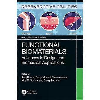Functional Biomaterials Advances In Design And Biomedical Applications - Taylor & Francis Ltd