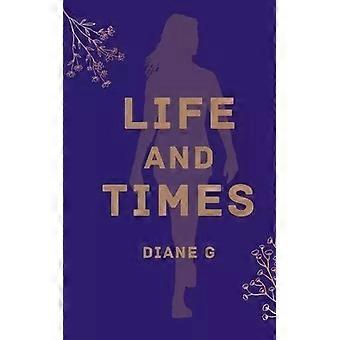 Life And Times - DiAne G