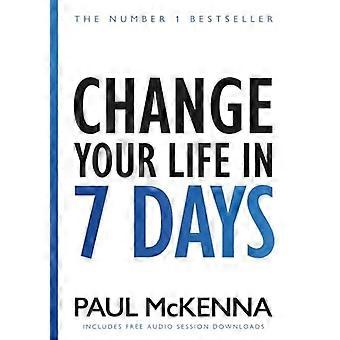 Change Your Life In Seven Days