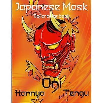 Japanese Mask Referensbok Hannya, Oni, Tengu