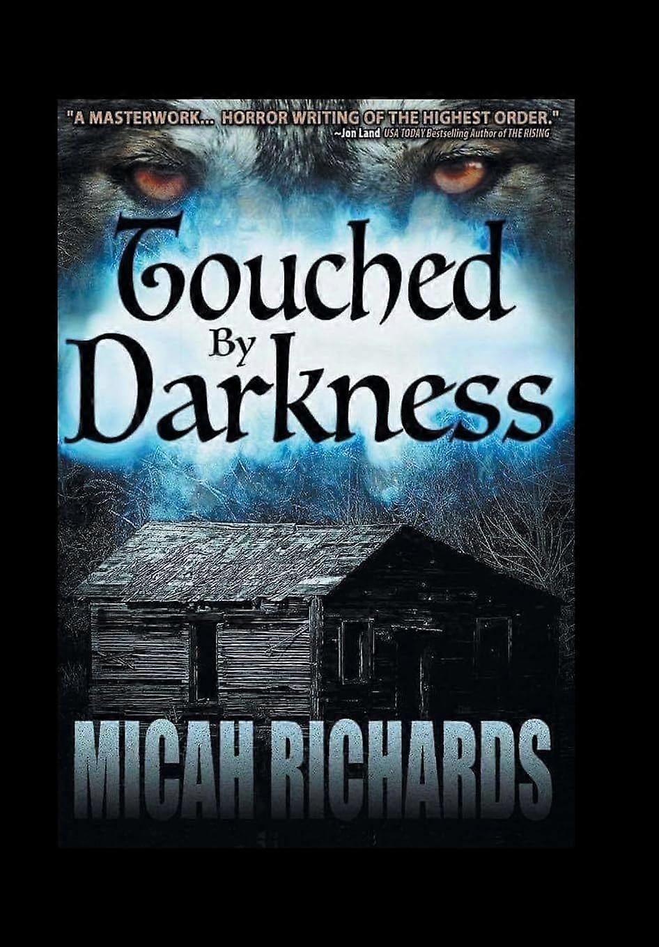 Touched by darkness