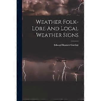 Weather folk-lore and local weather signs