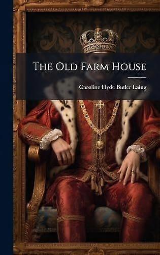 The old farm house