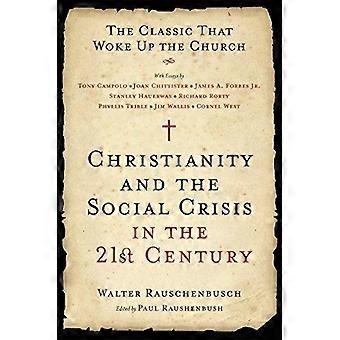 Christianity And The Social Crisis In The 21st Century The Classic That Woke Up - Walter Rauschenbusch - Paperback - en Book