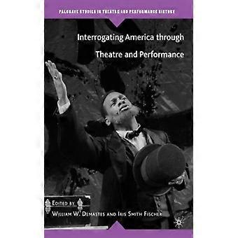 Interrogating America Through Theatre And Performance