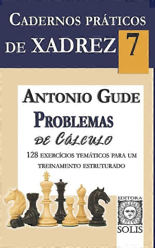 Cadernos Prticos De Xadrez 7 Problemas De Clculo